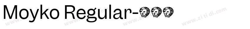 Moyko Regular字体转换